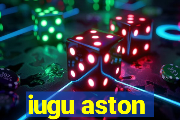 iugu aston